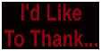 Click here to see who I owe my thanks to.